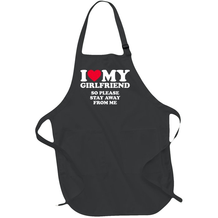 I Love My Girlfriend So Please Stay Away From Me Funny Full-Length Apron With Pockets