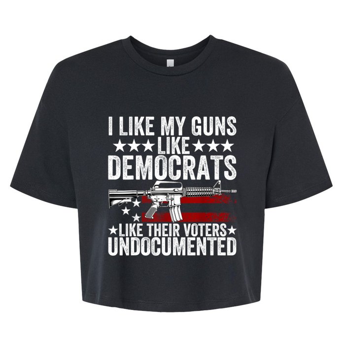 I Like My Guns Like Democrats Like Their Voters Undocumented Bella+Canvas Jersey Crop Tee