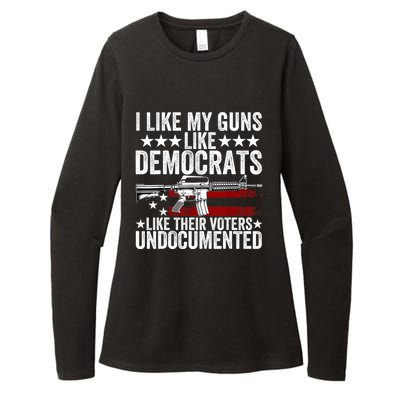 I Like My Guns Like Democrats Like Their Voters Undocumented Womens CVC Long Sleeve Shirt