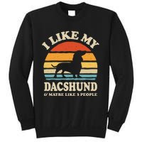 I Like My Dachshund And Maybe Like 3 People Dog Lover Retro Sweatshirt