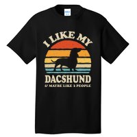 I Like My Dachshund And Maybe Like 3 People Dog Lover Retro Tall T-Shirt