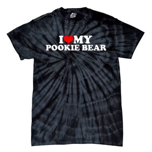 I Love My Pookie Bear ValentineS Day Tie-Dye T-Shirt