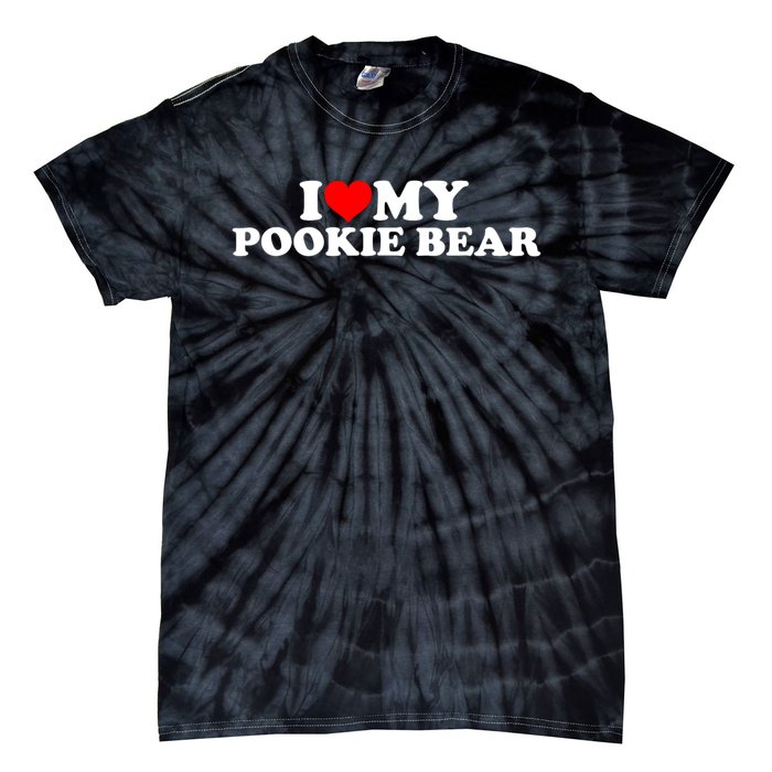 I Love My Pookie Bear ValentineS Day Tie-Dye T-Shirt