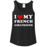 I Love My French Girlfriend Ladies Essential Tank