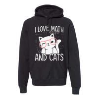 I Love Math And Cats Premium Hoodie