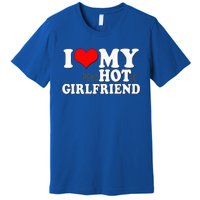 I Love My Psychotic Girlfriend Funny I Heart My Girlfriend Premium T-Shirt