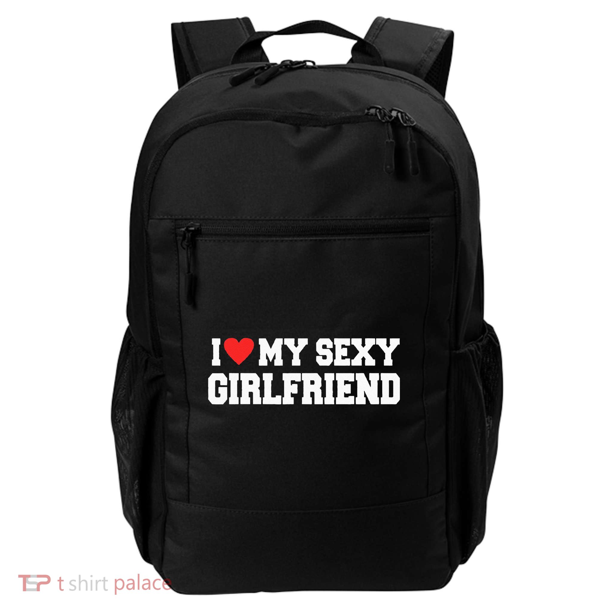 I Love My Sexy Girlfriend I Love My Girlfriend Backpack