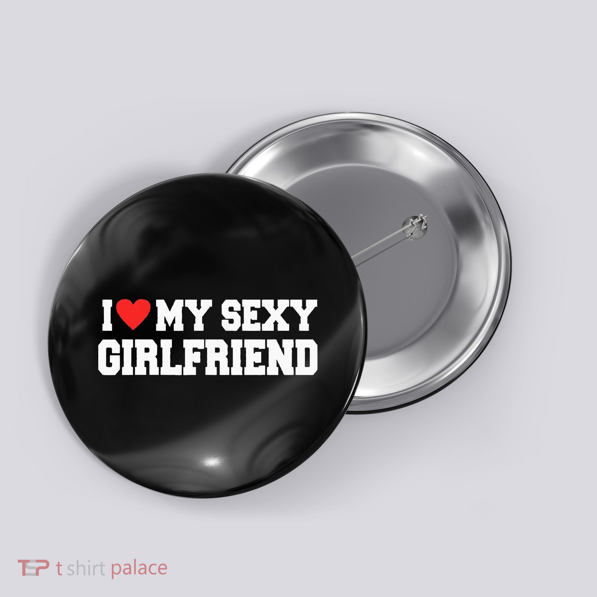 I Love My Sexy Girlfriend I Love My Girlfriend Button