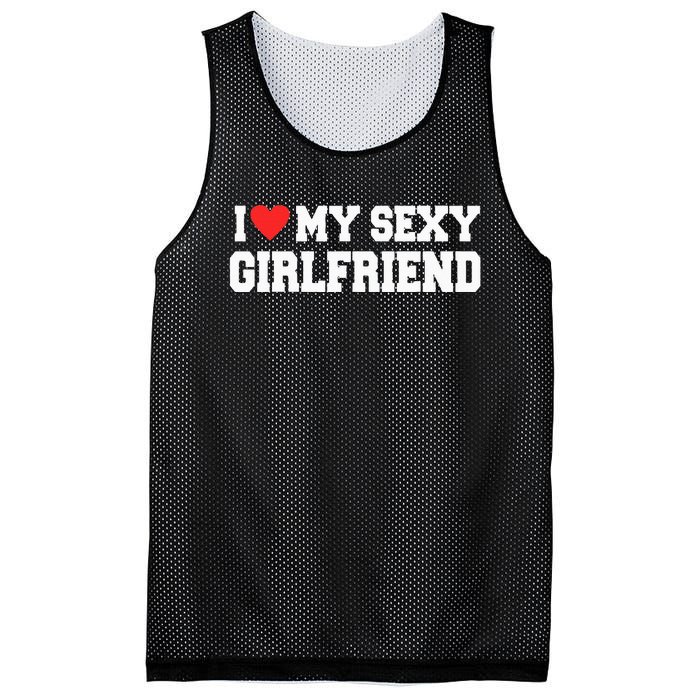 I Love My Sexy Girlfriend I Love My Girlfriend Mesh Reversible Basketball Jersey Tank