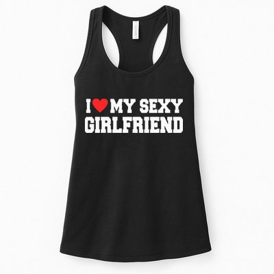 I Love My Sexy Girlfriend I Love My Girlfriend Womens Tank Top