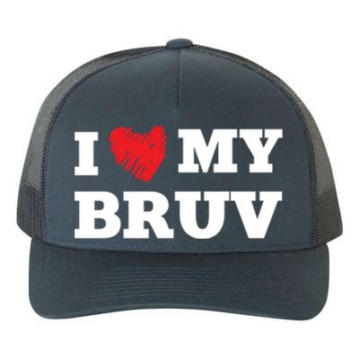 I Love My Bruv Favorite Family Member Valentines Brother Gift Yupoong Adult 5-Panel Trucker Hat