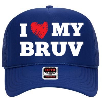 I Love My Bruv Favorite Family Member Valentines Brother Gift High Crown Mesh Back Trucker Hat