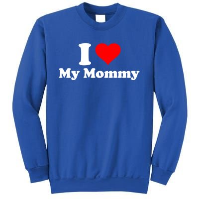 I Love My Mommy Mothers Day Great Gift Sweatshirt