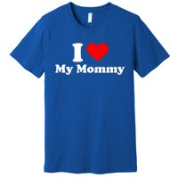 I Love My Mommy Mothers Day Great Gift Premium T-Shirt