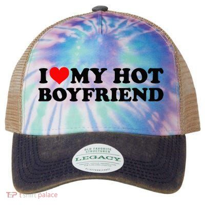 I Love My Hot Boyfriend BF I Heart My Hot Boyfriend White Legacy Tie Dye Trucker Hat