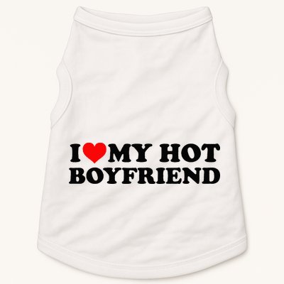 I Love My Hot Boyfriend BF I Heart My Hot Boyfriend White Doggie Tank