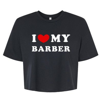 I Love My Barber I Heart My Barber Bella+Canvas Jersey Crop Tee