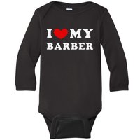 I Love My Barber I Heart My Barber Baby Long Sleeve Bodysuit