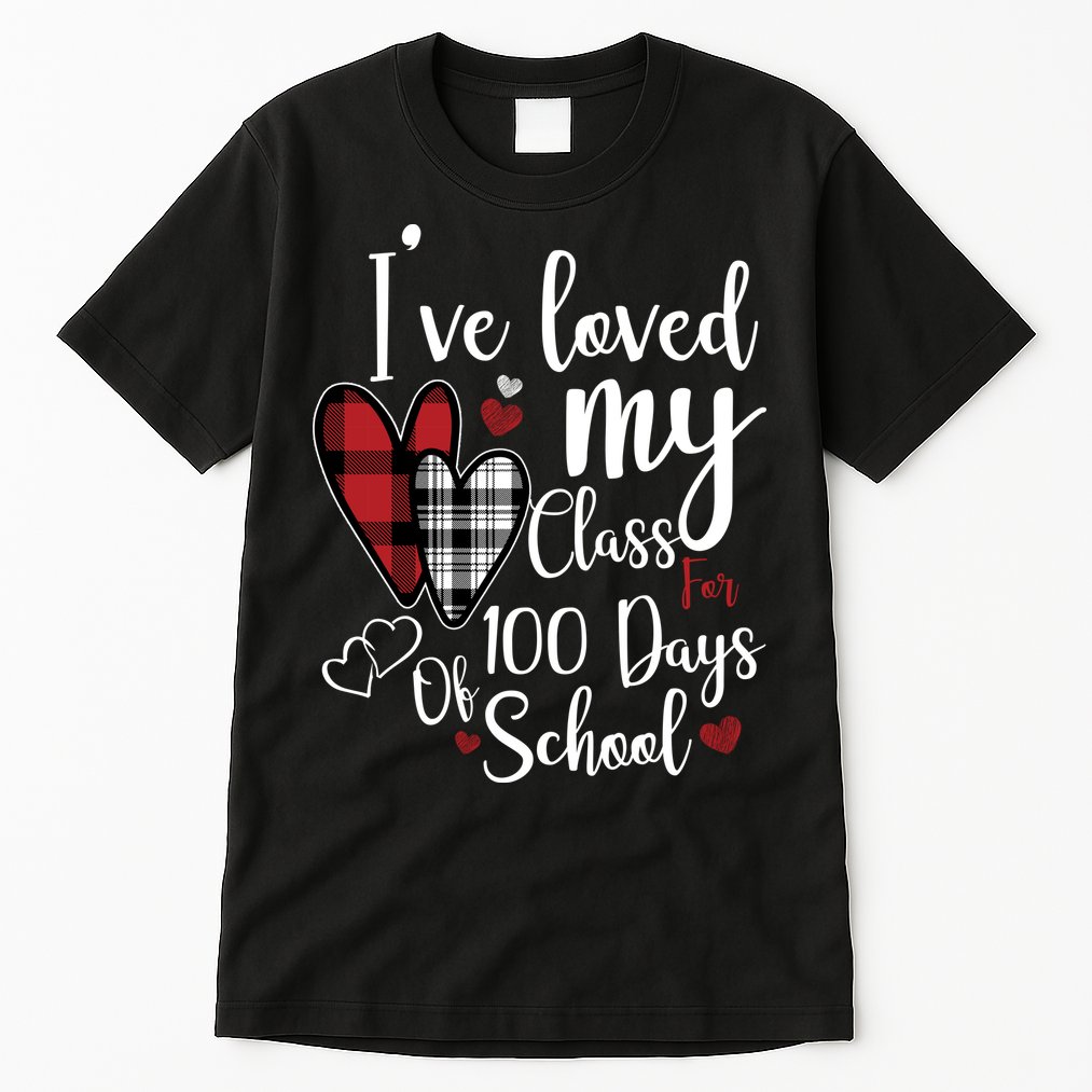 I've Loved My Class For 100 Days School Cute Valentine Tall T-Shirt