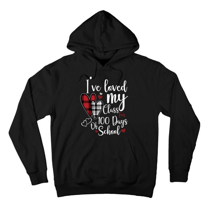 I've Loved My Class For 100 Days School Cute Valentine Tall Hoodie