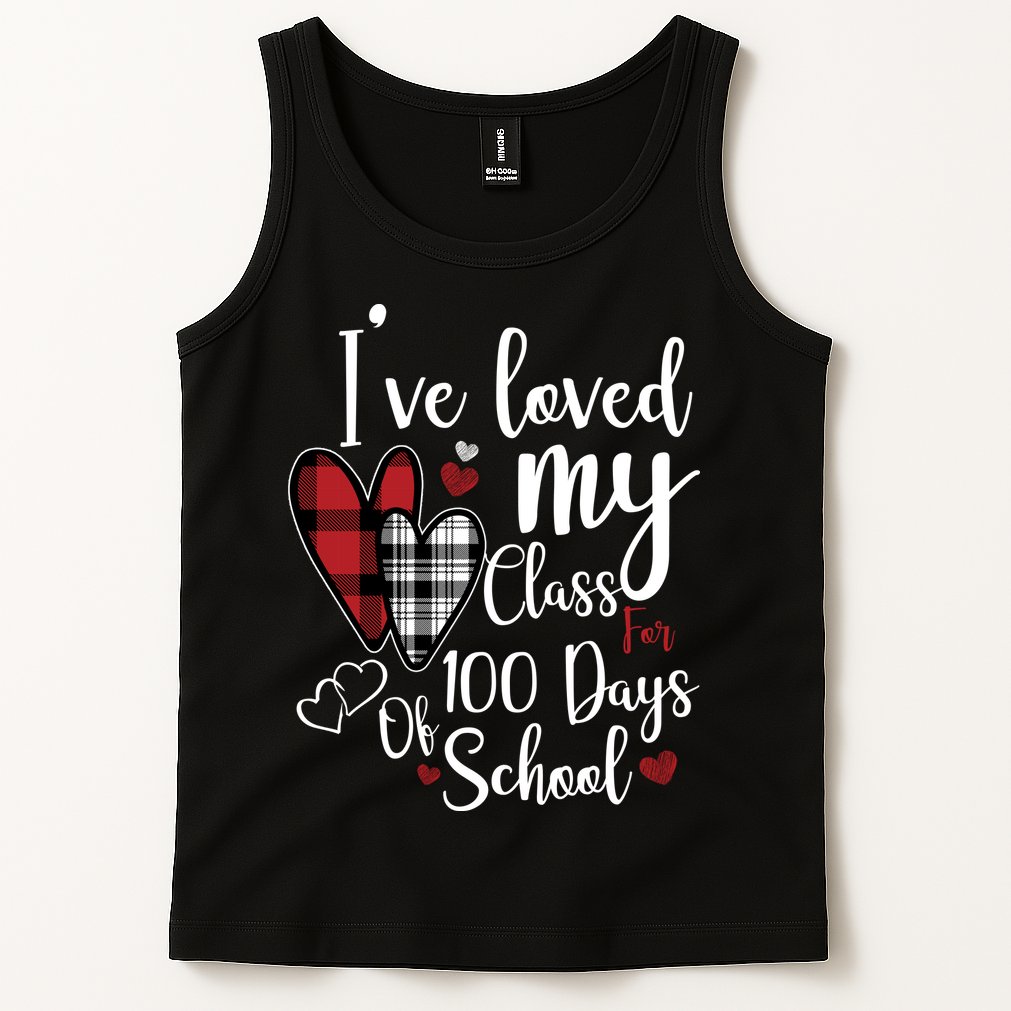 I've Loved My Class For 100 Days School Cute Valentine Tank Top