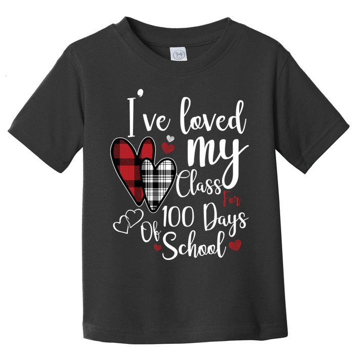I've Loved My Class For 100 Days School Cute Valentine Toddler T-Shirt