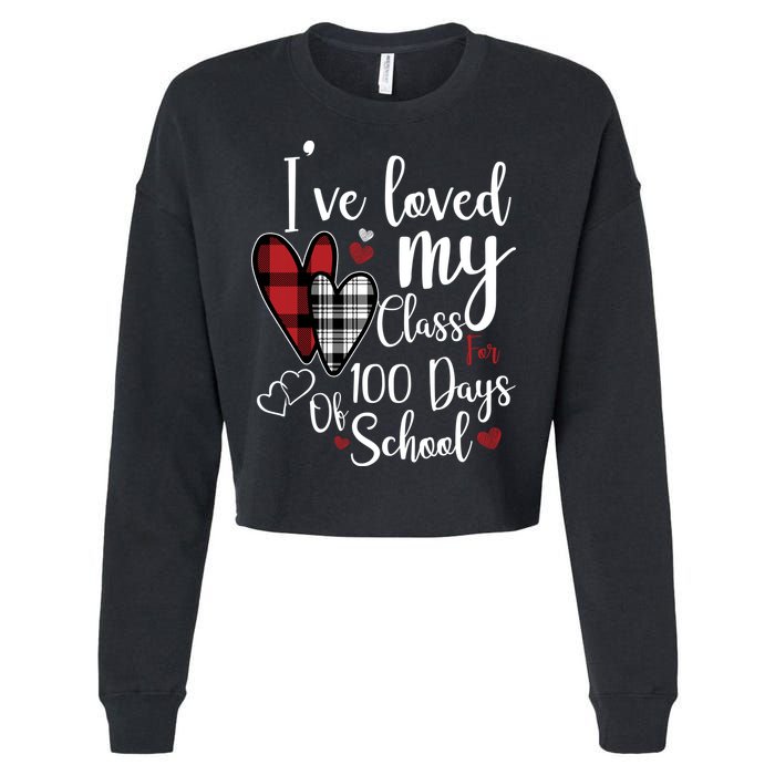 I've Loved My Class For 100 Days School Cute Valentine Cropped Pullover Crew