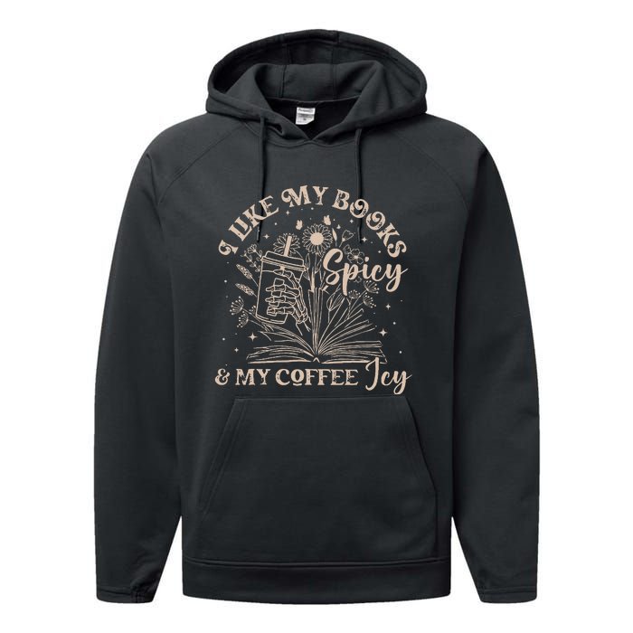 I Like My Books Spicy And My Coffee Icy Skeleton Book Lovers Performance Fleece Hoodie