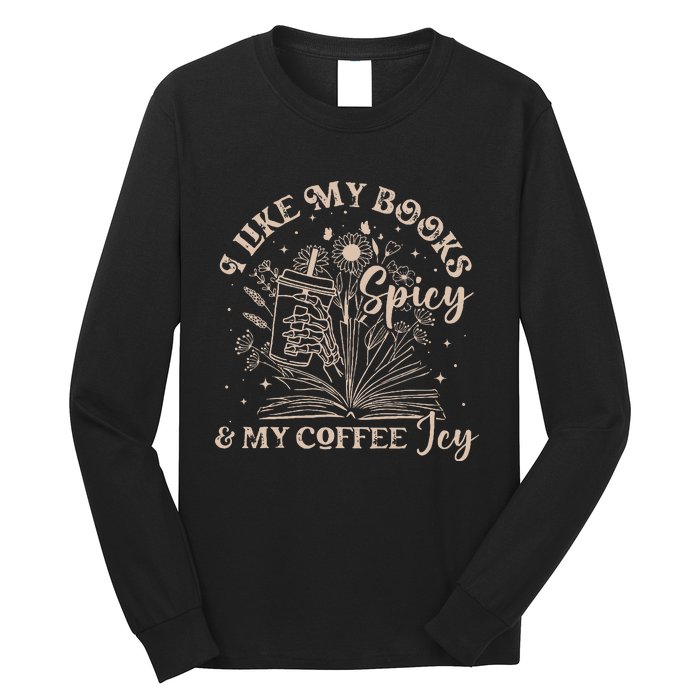 I Like My Books Spicy And My Coffee Icy Skeleton Book Lovers Long Sleeve Shirt