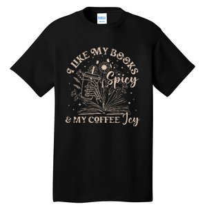 I Like My Books Spicy And My Coffee Icy Skeleton Book Lovers Tall T-Shirt