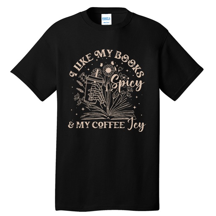 I Like My Books Spicy And My Coffee Icy Skeleton Book Lovers Tall T-Shirt