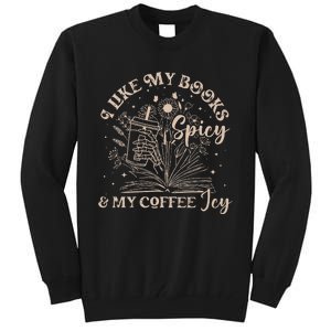 I Like My Books Spicy And My Coffee Icy Skeleton Book Lovers Tall Sweatshirt