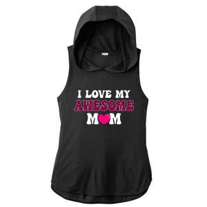 I Love My Awesome Mom Funny Mother's Day Great Gift Ladies PosiCharge Tri-Blend Wicking Draft Hoodie Tank