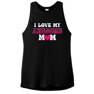 I Love My Awesome Mom Funny Mother's Day Great Gift Ladies PosiCharge Tri-Blend Wicking Tank