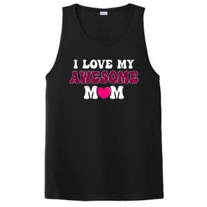 I Love My Awesome Mom Funny Mother's Day Great Gift PosiCharge Competitor Tank