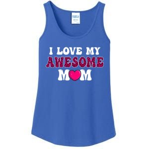 I Love My Awesome Mom Funny Mother's Day Great Gift Ladies Essential Tank