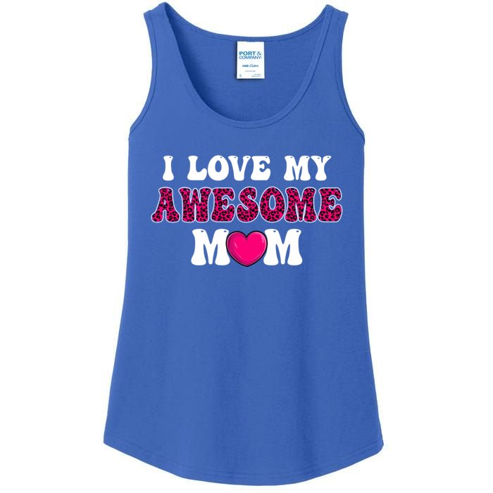 I Love My Awesome Mom Funny Mother's Day Great Gift Ladies Essential Tank