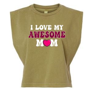 I Love My Awesome Mom Funny Mother's Day Great Gift Garment-Dyed Women's Muscle Tee