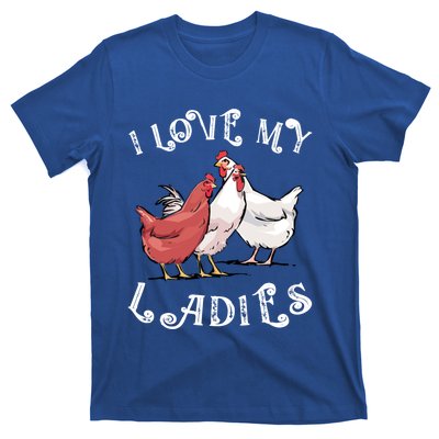 I Love My Ladies Chicken Farmer Crazy Lady Christmas Gift T-Shirt