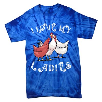 I Love My Ladies Chicken Farmer Crazy Lady Christmas Gift Tie-Dye T-Shirt