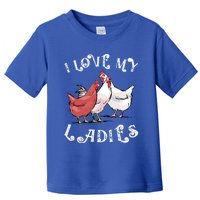 I Love My Ladies Chicken Farmer Crazy Lady Christmas Gift Toddler T-Shirt