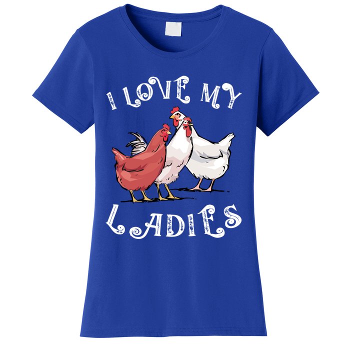 I Love My Ladies Chicken Farmer Crazy Lady Christmas Gift Women's T-Shirt