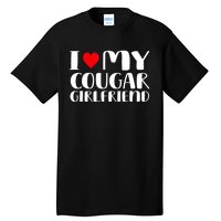 I Love My Cougar Girlfriend Tall T-Shirt