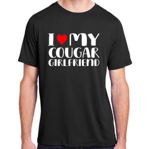 I Love My Cougar Girlfriend Adult ChromaSoft Performance T-Shirt