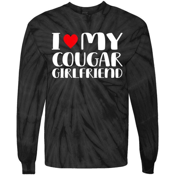 I Love My Cougar Girlfriend Tie-Dye Long Sleeve Shirt