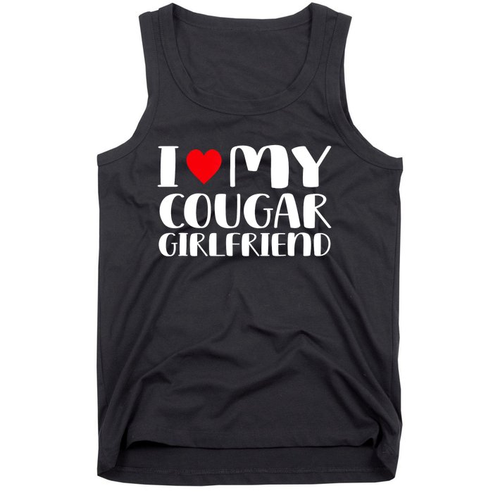 I Love My Cougar Girlfriend Tank Top