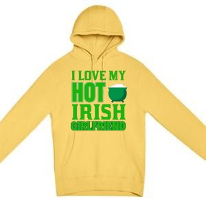 I Love My Hot Irish Girlfriend Premium Pullover Hoodie