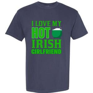 I Love My Hot Irish Girlfriend Garment-Dyed Heavyweight T-Shirt