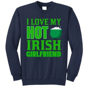 I Love My Hot Irish Girlfriend Sweatshirt