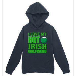 I Love My Hot Irish Girlfriend Urban Pullover Hoodie